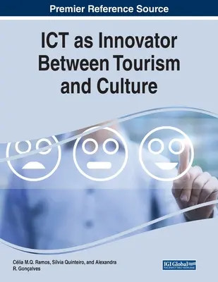 ICT jako inovátor mezi cestovním ruchem a kulturou - ICT as Innovator Between Tourism and Culture