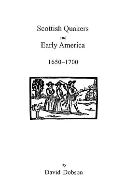 Skotští kvakeři a raná Amerika, 1650-1700 - Scottish Quakers and Early America, 1650-1700