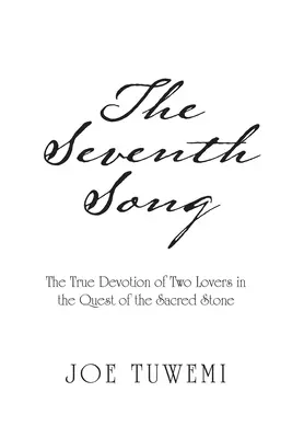 Sedmá píseň: Sedmá kniha: Pravá oddanost dvou milenců při hledání posvátného kamene - The Seventh Song: The True Devotion of Two Lovers in the Quest of the Sacred Stone