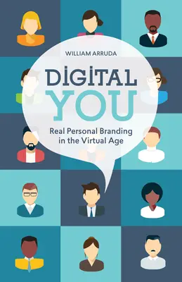 Digitální vy: Skutečný osobní branding ve virtuálním věku - Digital You: Real Personal Branding in the Virtual Age