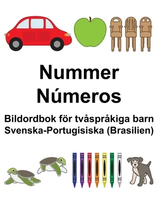 Švédsko-portugalský (Brazílie) Number/Nmeros Dětská dvojjazyčná obrázková kniha - Svenska-Portugisiska (Brasilien) Nummer/Nmeros Bildordbok fr tvsprkiga barn