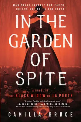 V zahradě zloby: Román o Černé vdově z La Porte - In the Garden of Spite: A Novel of the Black Widow of La Porte