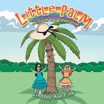 Malá palma: Oslava Dne Země - Little Palm: An Earth Day Celebration