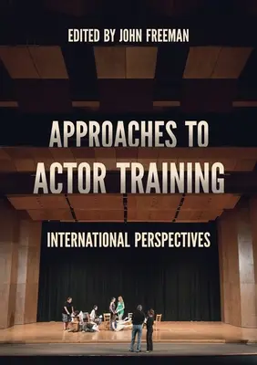 Přístupy k hereckému výcviku: Mezinárodní perspektivy - Approaches to Actor Training: International Perspectives