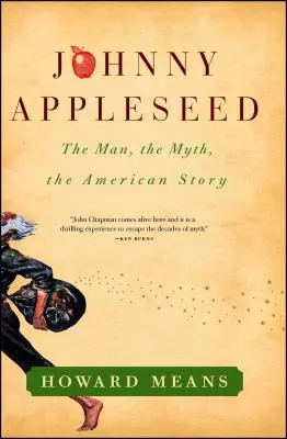 Johnny Appleseed: Muž, mýtus, americký příběh - Johnny Appleseed: The Man, the Myth, the American Story