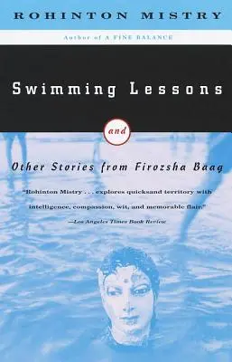 Lekce plavání: A další příběhy z Firozsha Baag - Swimming Lessons: And Other Stories from Firozsha Baag