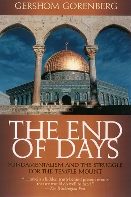 Konec dnů: Fundamentalismus a boj o Chrámovou horu - The End of Days: Fundamentalism and the Struggle for the Temple Mount
