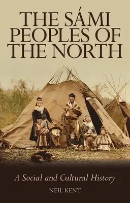Smi národy severu: Sociální a kulturní dějiny - The Smi Peoples of the North: A Social and Cultural History