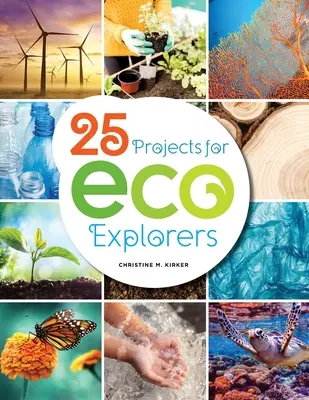 25 projektů pro ekologické badatele - 25 Projects for Eco Explorers