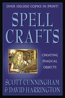 Kouzelnická řemesla: Kouzla a magie: Tvorba magických předmětů - Spell Crafts: Creating Magical Objects