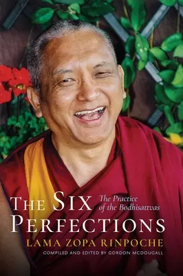 Šest dokonalostí: Praxe bódhisattvů - The Six Perfections: The Practice of the Bodhisattvas