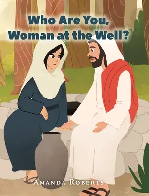 Kdo jsi, ženo u studny? - Who Are You, Woman at the Well?