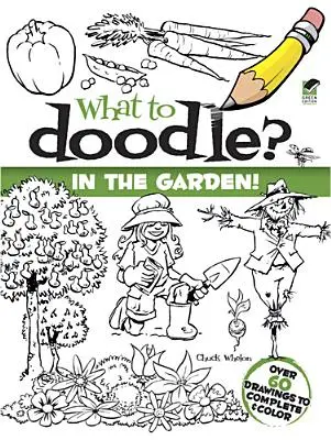 Co čmárat? na zahradě! - What to Doodle? in the Garden!