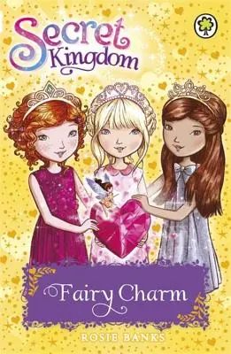 Tajné království: Kniha 31: Vílí kouzlo - Secret Kingdom: Fairy Charm - Book 31