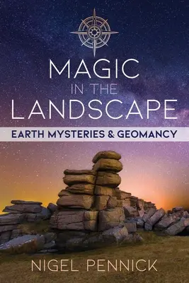 Magie v krajině: Záhady země a geomantie - Magic in the Landscape: Earth Mysteries and Geomancy