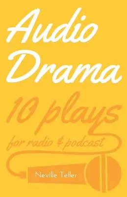 Audiodrama: 10 rozhlasových a podcastových her - Audio Drama: 10 plays for radio & podcast