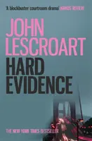 Těžké důkazy (série Dismas Hardy, kniha 3) - napínavá detektivka o vraždě - Hard Evidence (Dismas Hardy series, book 3) - A gripping murder mystery
