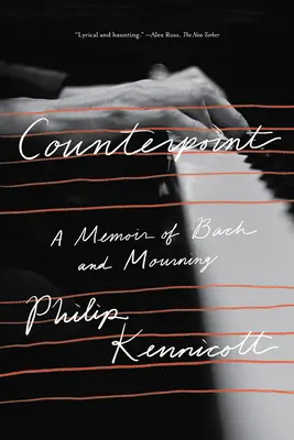 Kontrapunkt: Vzpomínky na Bacha a truchlení - Counterpoint: A Memoir of Bach and Mourning