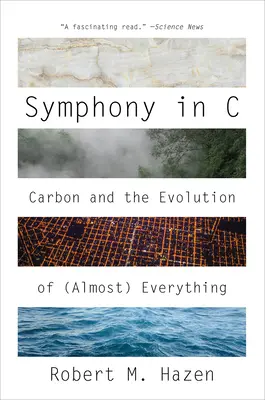 Symfonie in C: Uhlík a vývoj (téměř) všeho - Symphony in C: Carbon and the Evolution of (Almost) Everything
