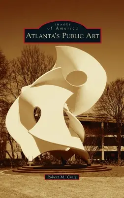 Veřejné umění v Atlantě - Atlanta's Public Art