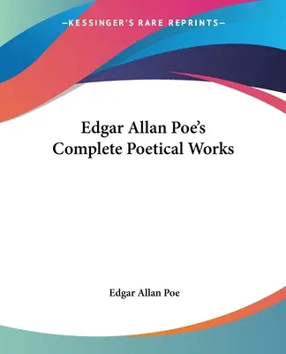 Edgar Allan Poe: Kompletní básnické dílo - Edgar Allan Poe's Complete Poetical Works