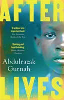 Posmrtné životy - od nositele Nobelovy ceny za literaturu 2021 - Afterlives - By the winner of the Nobel Prize in Literature 2021