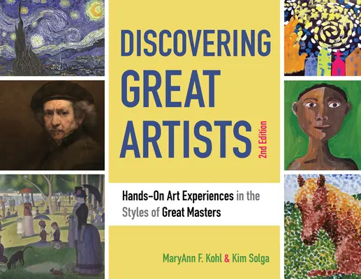 Objevování velkých umělců, 10: Praktické výtvarné pokusy ve stylu velkých mistrů - Discovering Great Artists, 10: Hands-On Art Experiences in the Styles of Great Masters