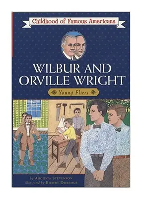 Wilbur a Orville Wrightovi: Wright a Wrightovi: Mladí letci - Wilbur and Orville Wright: Young Fliers