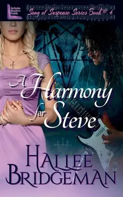 Harmonie pro Steva: Série Píseň napětí kniha 4 - A Harmony for Steve: Song of Suspense Series book 4