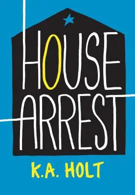 Domácí vězení (Young Adult Fiction, Knihy pro dospívající) - House Arrest (Young Adult Fiction, Books for Teens)