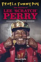 People Funny Boy - Geniální Lee 'Scratch' Perry - People Funny Boy - The Genius of Lee 'Scratch' Perry