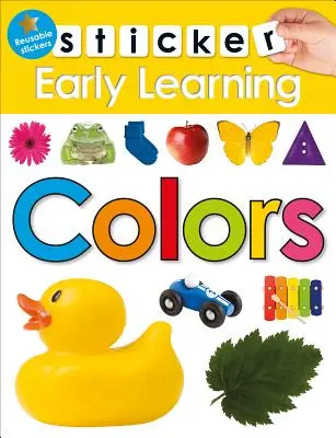 Sticker Early Learning: Barevné samolepky: S opakovaně použitelnými samolepkami - Sticker Early Learning: Colors: With Reusable Stickers