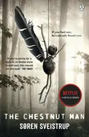 Chestnut Man - Mrazivý a napínavý thriller, který se nyní stane jedním z deseti nejlepších seriálů Netflixu - Chestnut Man - The chilling and suspenseful thriller now a Top 10 Netflix series
