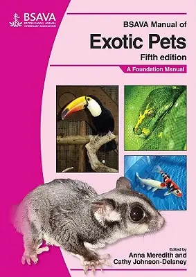 BSAVA Manual of Exotic Pets (Příručka exotických domácích zvířat): A Foundation Manual (Základní příručka) - BSAVA Manual of Exotic Pets: A Foundation Manual