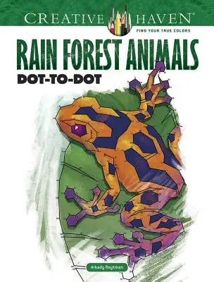 Creative Haven Zvířata deštného pralesa Dot-To-Dot omalovánky - Creative Haven Rain Forest Animals Dot-To-Dot