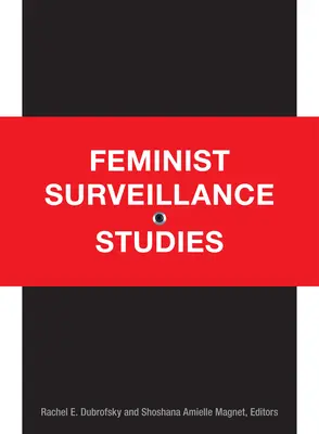 Feministická studia dohledu - Feminist Surveillance Studies