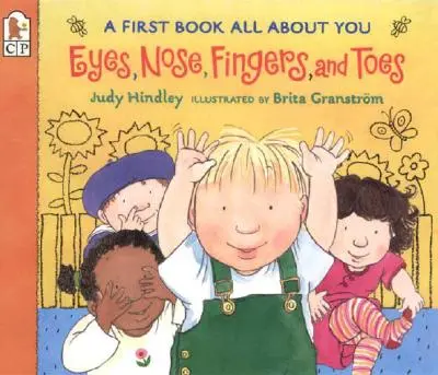 Oči, nos, prsty na rukou a nohou: První knížka o tobě - Eyes, Nose, Fingers, and Toes: A First Book All about You