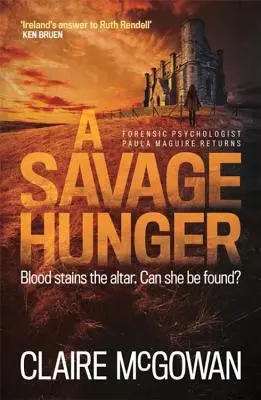 Divoký hlad (Paula Maguire 4): Irský kriminální thriller plný napětí, při kterém mrazí v zádech. - A Savage Hunger (Paula Maguire 4): An Irish Crime Thriller of Spine-Tingling Suspense