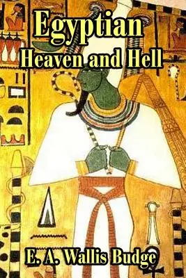Egyptské nebe a peklo - The Egyptian Heaven and Hell