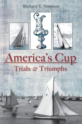 Americký pohár: Zkoušky a triumfy - America's Cup: Trials & Triumphs