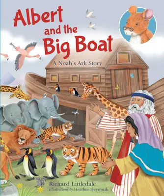 Albert a velká loď - Příběh o Noemově arše - Albert and The Big Boat - A Noah's Ark Story
