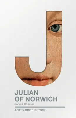 Juliána z Norwiche: Ženy, které se staly ženami: Velmi stručné dějiny - Julian of Norwich: A Very Brief History