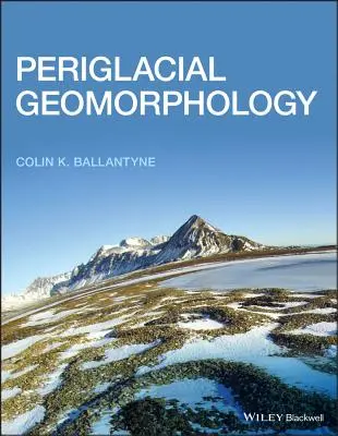 Periglaciální geomorfologie - Periglacial Geomorphology