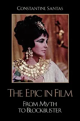 Filmová epopej: Od mýtu k trháku - The Epic in Film: From Myth to Blockbuster