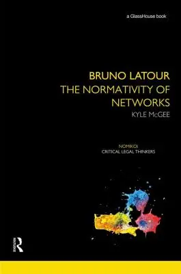 Bruno Latour: Normativita sítí - Bruno Latour: The Normativity of Networks
