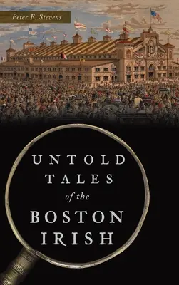 Nevyprávěné příběhy bostonských Irů - Untold Tales of the Boston Irish