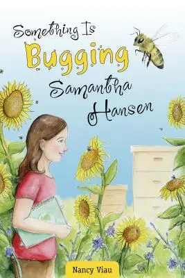Samanthu Hansenovou něco trápí - Something Is Bugging Samantha Hansen