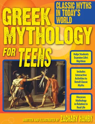Řecká mytologie pro dospívající: Řecká mytologie: Klasické mýty v dnešním světě (Grades 7-12) - Greek Mythology for Teens: Classic Myths in Today's World (Grades 7-12)