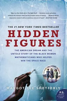 Skrytá čísla: Americký sen a nevyřčený příběh černošských matematiček, které pomohly vyhrát vesmírný závod - Hidden Figures: The American Dream and the Untold Story of the Black Women Mathematicians Who Helped Win the Space Race