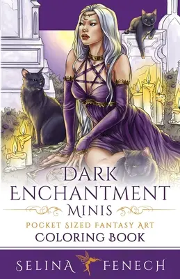 Dark Enchantment Minis - kapesní velikost Fantasy Art Coloring Book - Dark Enchantment Minis - Pocket Sized Fantasy Art Coloring Book